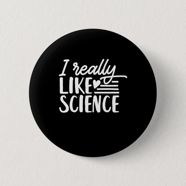 Wissenschaftliches Geschenk | Ich mag Wissenschaft Button (Vorderseite)