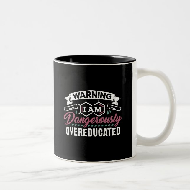 Wissenschafts-Warnung bin ich gefährlich Zweifarbige Tasse (Rechts)