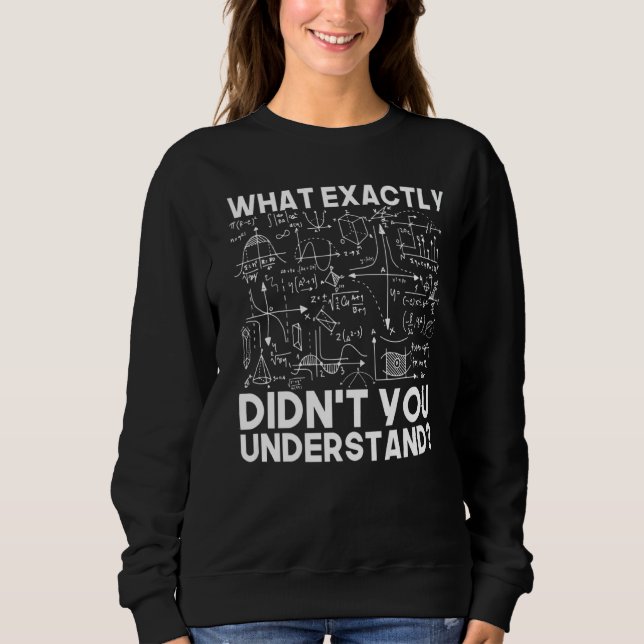 Wissenschaftsidee Physikalische Mathematik Sweatshirt (Vorderseite)