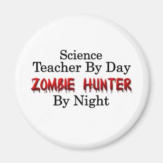 Wissenschaftslehrer/in Zombie Hunter Magnet