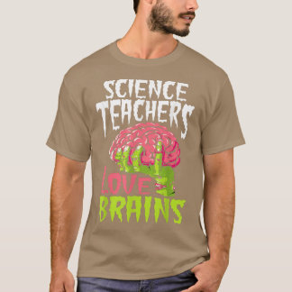 Wissenschaftslehrer Liebe Brains Zombie Lehrerschu T-Shirt