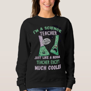 Wissenschaftslehrer Viel Cooler Chemiewissenschaft Sweatshirt
