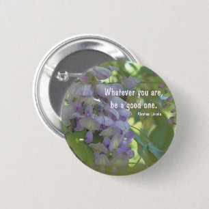 Wisteria-Blüten-Haltung Zitat Inspirierend Button
