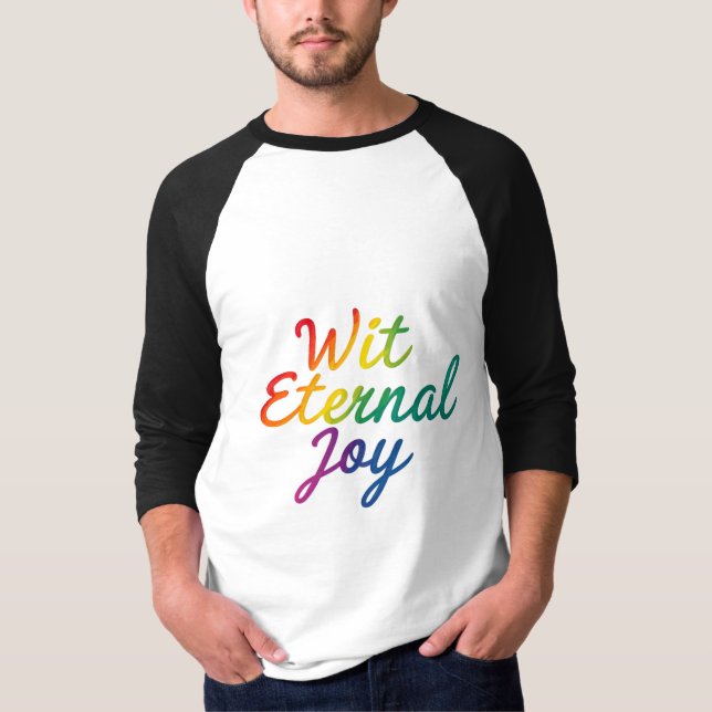 Wit Eternal Joy - Rainbow Typografy Art T-Shirt (Vorderseite)