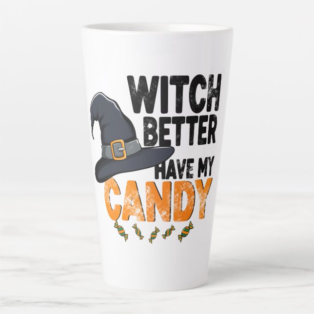 Witch Better Have My Candy Halloween  Milchtasse (Vorderseite)