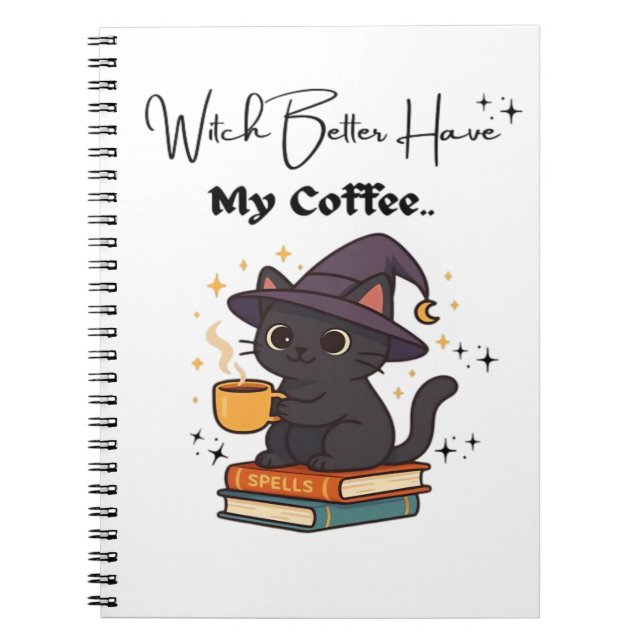 Witch Better Have My Coffee Classic T-Shirt Notizblock (Vorderseite)