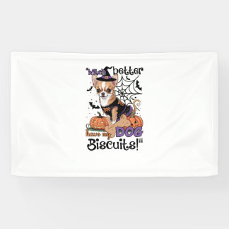 Witch better have my Dog Biscuits Cute Halloween C Banner