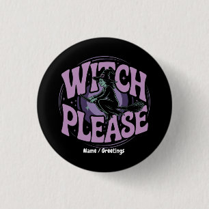 Witch Bitte Lustige Halloween-Party Gruselig Süß  Button