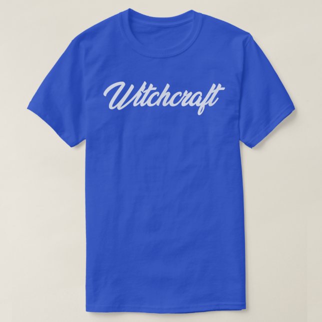 WITCHCRAFT CURSIVE TEXT NOVELTY HOBBY T-Shirt (Design vorne)