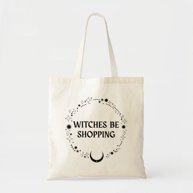 Witches Be Shopping Tote Tragetasche (Vorne)