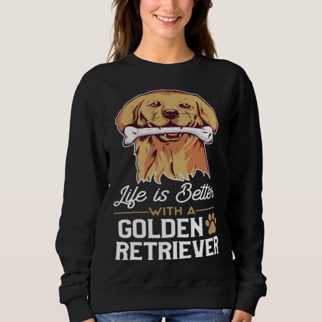 With A Golden Retriever Golden Lab Owner 1 Sweatshirt (Vorderseite)