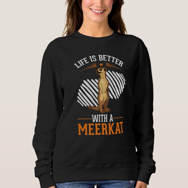 with a Meerkat Sweatshirt (Vorderseite)