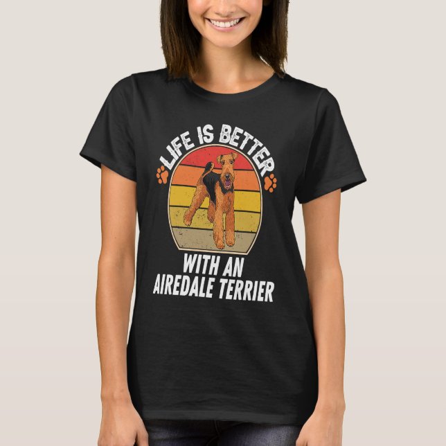 With An Airedale Terrier  Dog Owner T-Shirt (Vorderseite)