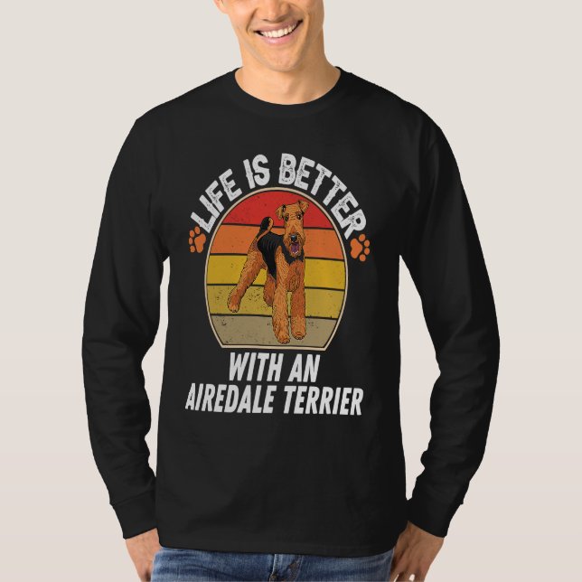 With An Airedale Terrier  Dog Owner T-Shirt (Vorderseite)
