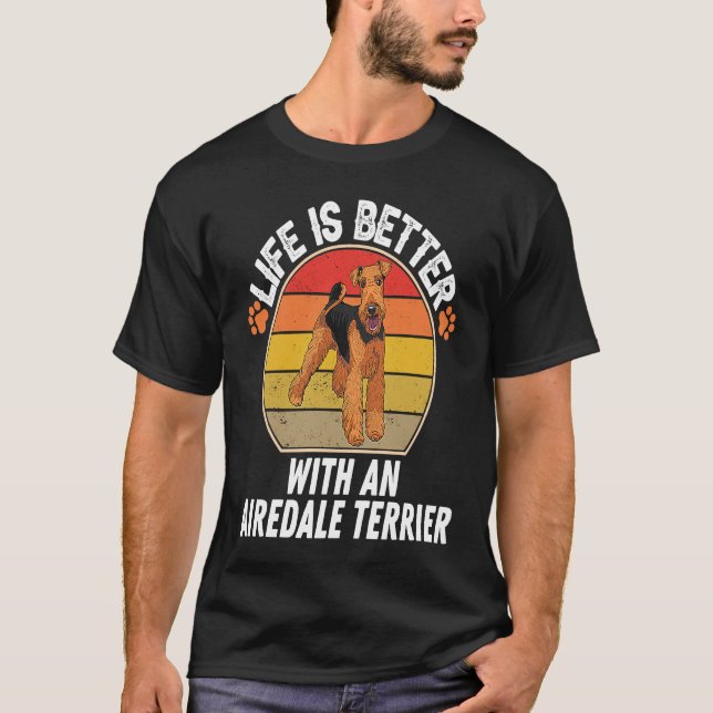 With An Airedale Terrier  Dog Owner T-Shirt (Vorderseite)
