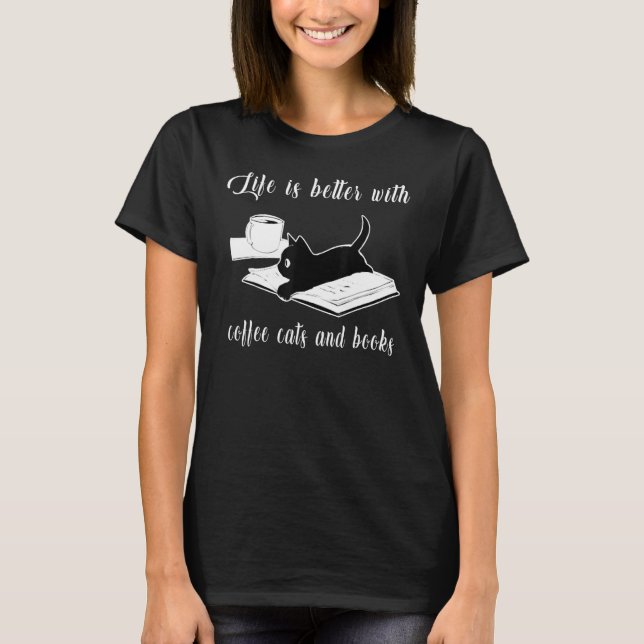 with Coffee Cats And Books  Cat T-Shirt (Vorderseite)