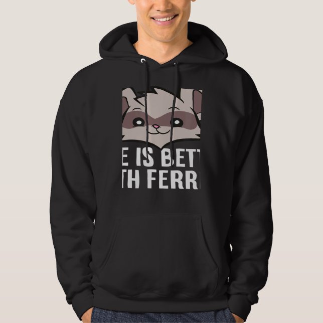 With Ferrets Pet Ferrets Ferret Hoodie (Vorderseite)