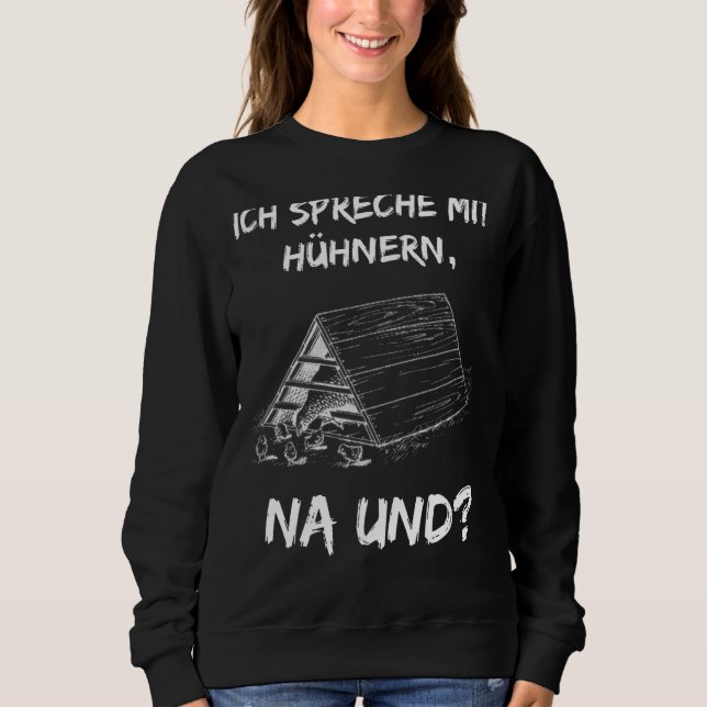 With German Text Ich Ich spreche Mit Zefinern (Ich Sweatshirt (Vorderseite)