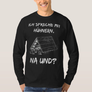 With German Text Ich Ich spreche Mit Zefinern (Ich T-Shirt