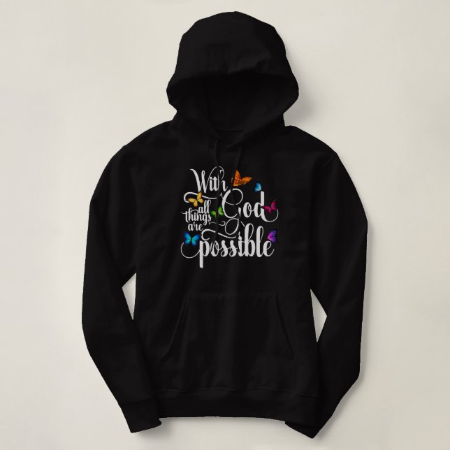 With God All Things Are Possible - Religious Butte Hoodie (Design vorne)
