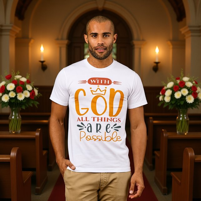 With God All Things Are Possible T-Shirt (Von Creator hochgeladen)