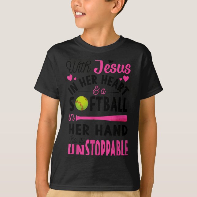 With Jesus In Her Heart And A Softball She Is Unst T-Shirt (Vorderseite)