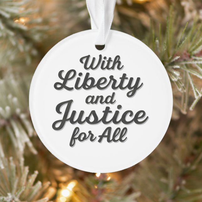 With Liberty and Justice for All Protest Freedom Ornament (Baum)