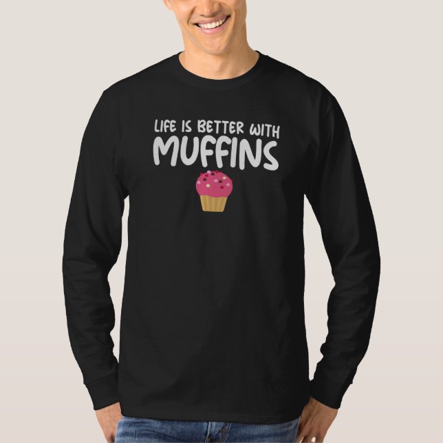 With Muffins Quoted Themed Unisex T-Shirt (Vorderseite)