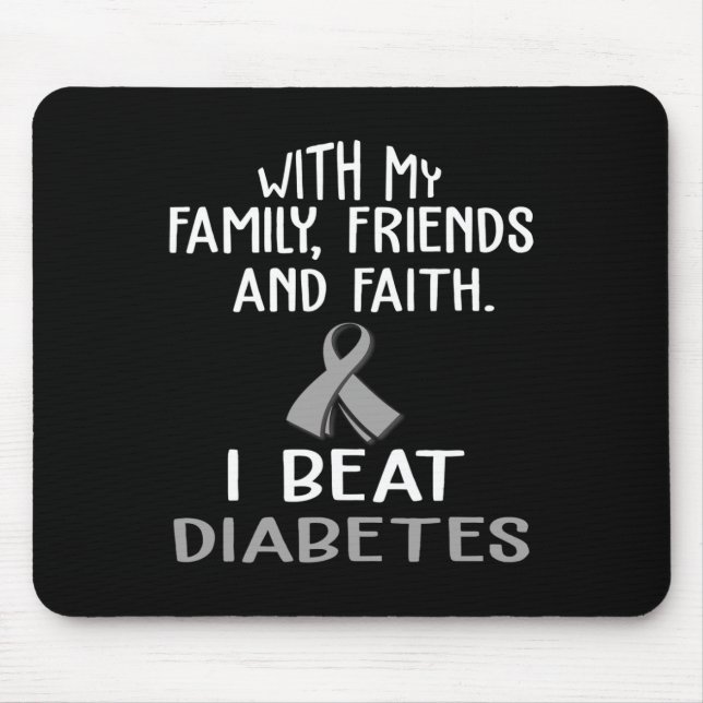 With My Family And Faith I Beat Diabetes  Mousepad (Vorne)