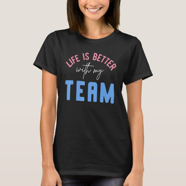With My Team Motivation Inspirational Cute T-Shirt (Vorderseite)