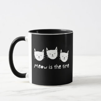 With te quote "Meow is the time" Tasse