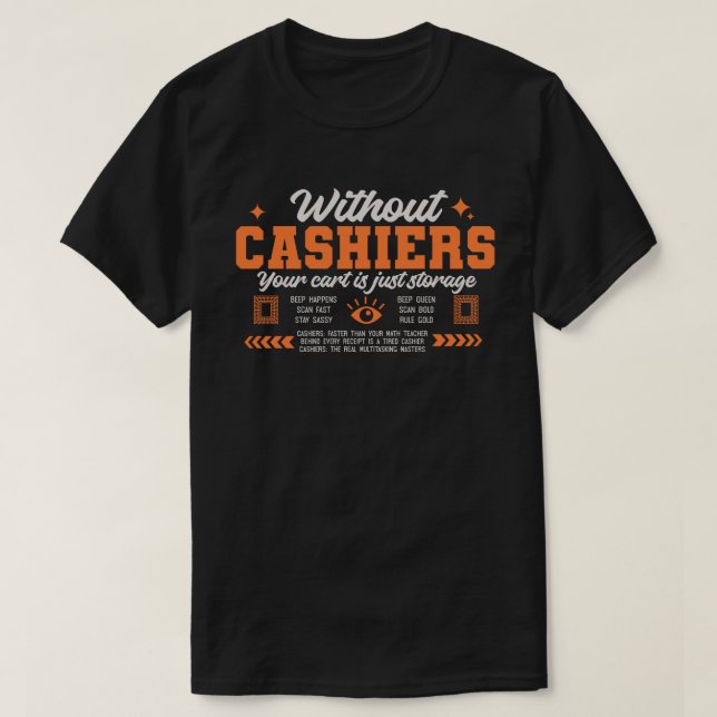 Without cashier your cart is just storage T-Shirt (Design vorne)