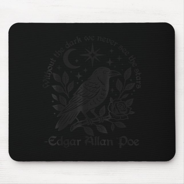 Without The Dark We Never See The Stars Edgar Alla Mousepad (Vorne)
