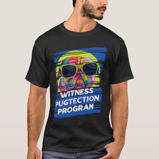 Witness Pugtection Program Pug Animal Pun Dutch Bu T-Shirt (Vorderseite)