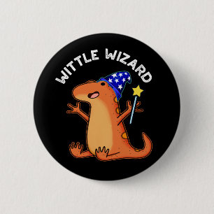 Wittle Wizard Funny Lizard Puns Dark BG Button