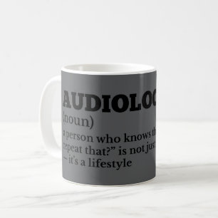 Witty Audiologe Definition Tasse