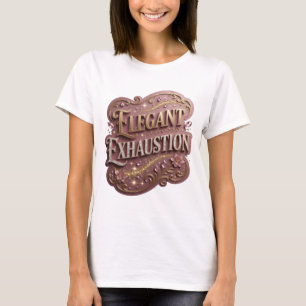 Witty Gold ELEGANT EXHAUSTION Grafik-T-Shirt T-Shirt