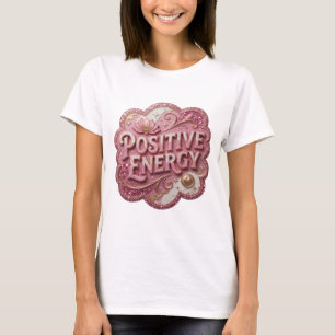 Witty Gold POSITIVE ENERGY T-Shirt