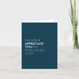 Witty Minimalistisch "I Appreciate You" (jeder Anl Feiertagskarte