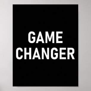 Witty One-liner Designs, Gag Gifts Game Changer, F Poster