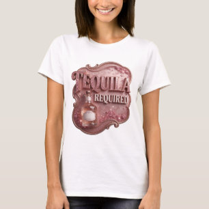 Witty Pink TEQUILA ERFORDERLICH Textdesign T-Shirt