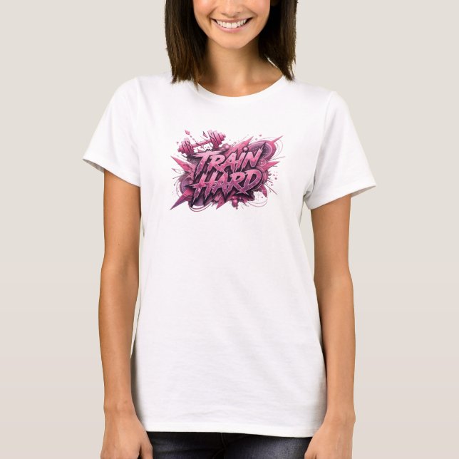 Witty Pink TRAIN HARD T-Shirt (Vorderseite)