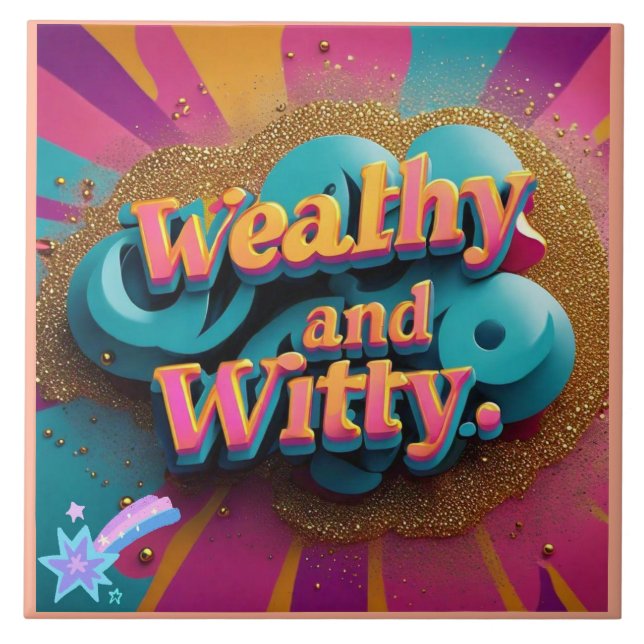 "Witty Wealth and Elegance" Fliese (Vorderseite)