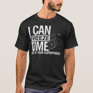 Witz für Fotografen Ich kann die Zeit einfrieren W T-Shirt