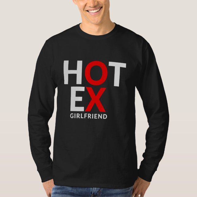 Witz über heiße Ex-Freundin T-Shirt (Vorderseite)