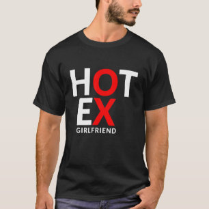 Witz über heiße Ex-Freundin T-Shirt
