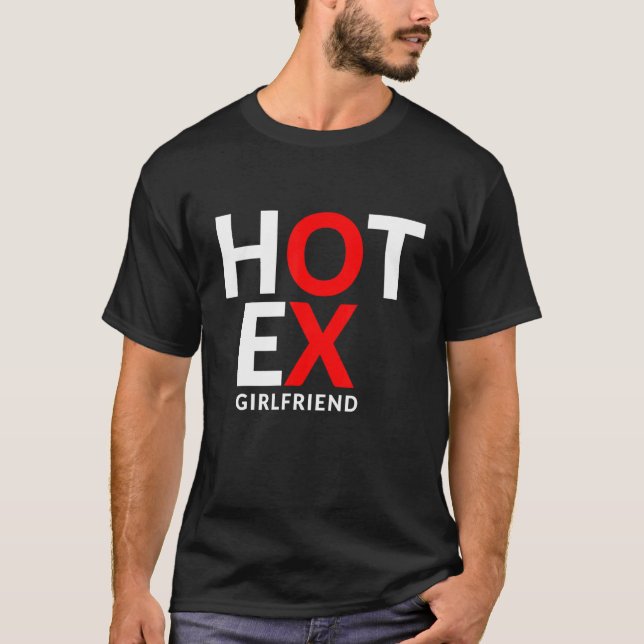 Witz über heiße Ex-Freundin T-Shirt (Vorderseite)