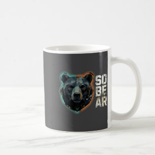 Witz über nüchternen Bären SoBear Genesung Nüchter Kaffeetasse
