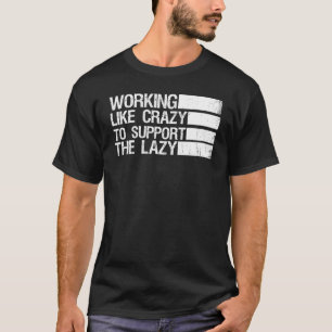 Witz wie verrückt, um den Lazy Retro zu unterstütz T-Shirt