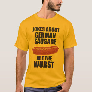 Witze über deutsche Wurst sind der Wurst T-Shirt